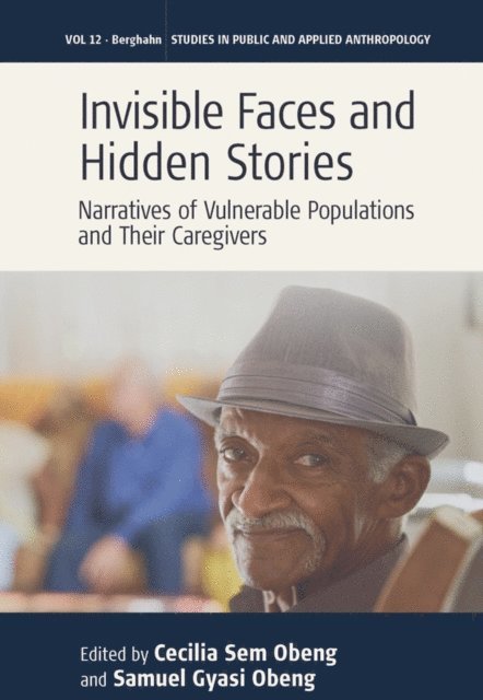 Samuel Gyasi Obeng, Cecilia Sem Obeng - Invisible Faces and Hidden Stories, E-bok