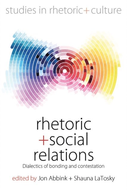 Shauna LaTosky, Jon Abbink - Rhetoric and Social Relations, E-bok