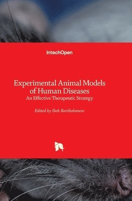 Ibeh Bartholomew - Experimental Animal Models of Human Diseases, Inbunden. Tillgänglighet: Lägg i varukorg