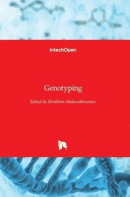 Ibrokhim Y. Abdurakhmonov - Genotyping, Inbunden