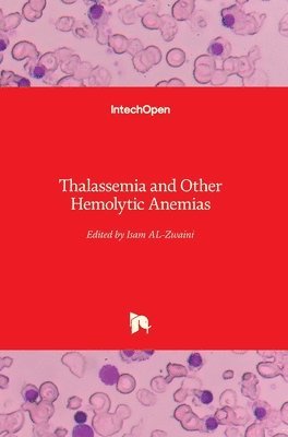 Isam AL-Zwaini - Thalassemia and Other Hemolytic Anemias, Inbunden. Tillgänglighet: Lägg i varukorg