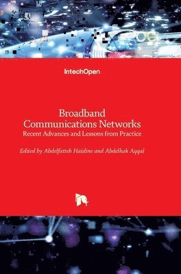 Abdelfatteh Haidine, Abdelhak Aqqal - Broadband Communications Networks, Inbunden. Tillgänglighet: Lägg i varukorg