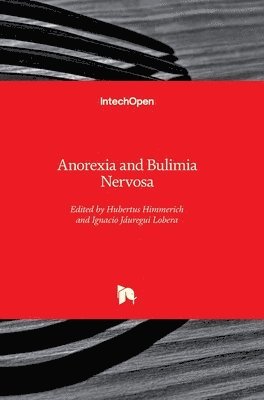 Hubertus Himmerich, Ignacio Jáuregui Lobera - Anorexia and Bulimia Nervosa, Inbunden