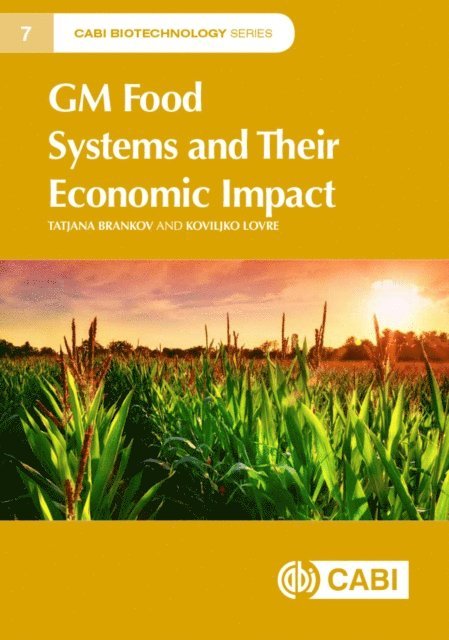 Tatjana Brankov, Koviljko Lovre - GM Food Systems and Their Economic Impact, E-bok