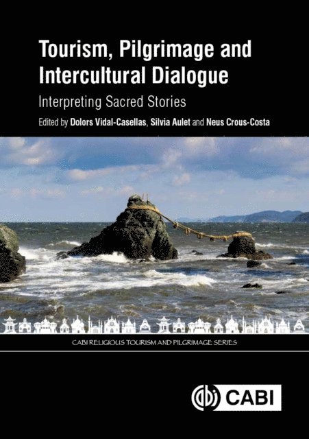 Dolors Vidal-Casellas, Silvia Aulet Serrallonga, Neus Crous-Costa - Tourism, Pilgrimage and Intercultural Dialogue, E-bok