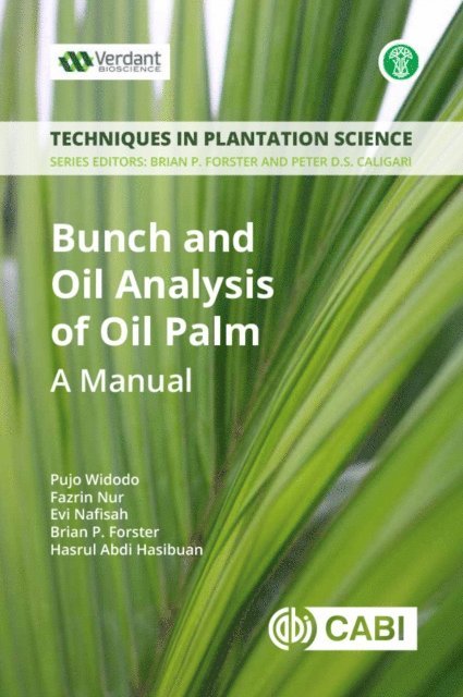 Pujo Widodo, Fazrin Nur, Evi Nafisah, Hasrul Abdi Hasibuan, Brian Forster - Bunch and Oil Analysis of Oil Palm, E-bok