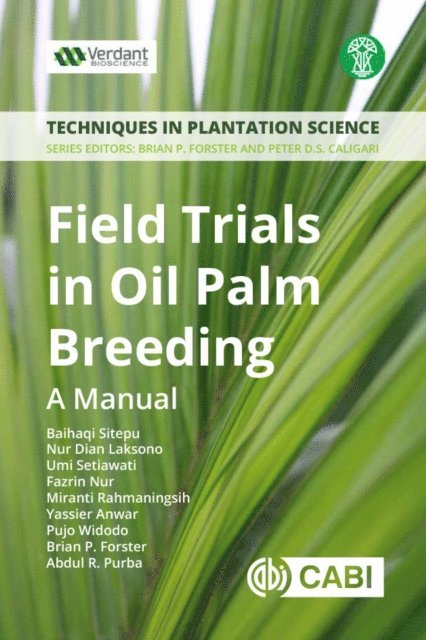 Baihaqi Sitepu, Nur D Laksono, Umi Setiawati, Fazrin Nur, Miranti Rahmaningsih, Yassier Anwar, Pujo Widodo, Brian Forster, Abdul R. Purba - Field Trials in Oil Palm Breeding, E-bok