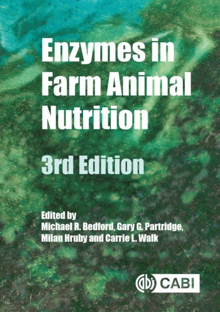 Michael R Bedford, Gary Partridge, Carrie L Walk, Milan Hruby - Enzymes in Farm Animal Nutrition, E-bok