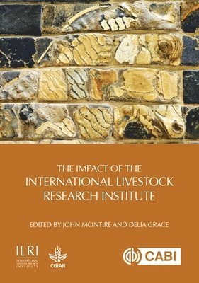 John McIntire, Delia Grace - Impact of the International Livestock Research Institute, Inbunden