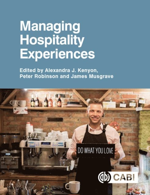 Alexandra Kenyon, Peter Robinson, James Musgrave - Managing Hospitality Experiences, E-bok