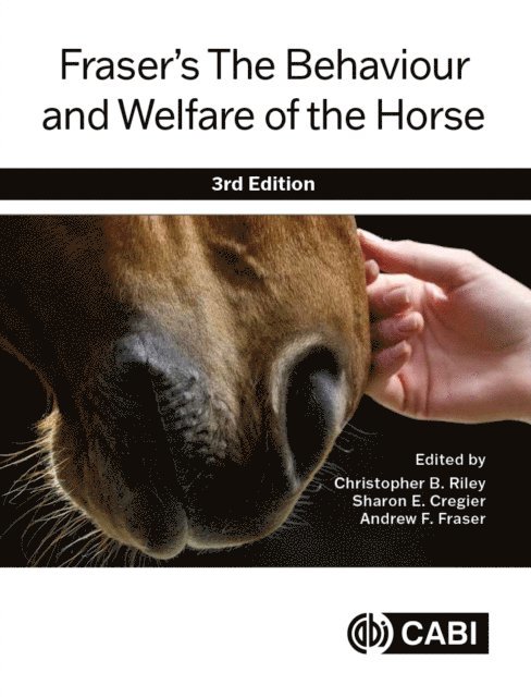 Christopher B Riley, Sharon E Cregier, Andrew Fraser - Fraser’s The Behaviour and Welfare of the Horse, E-bok