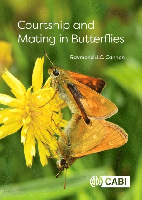 Raymond J C Cannon - Courtship and Mating in Butterflies, E-bok