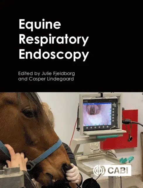 Julie Fjeldborg, Casper Lindegaard - Equine Respiratory Endoscopy, E-bok. Tillgänglighet: Lägg i varukorg