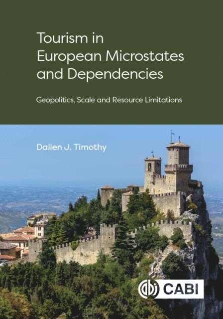 Dallen J Timothy - Tourism in European Microstates and Dependencies, E-bok