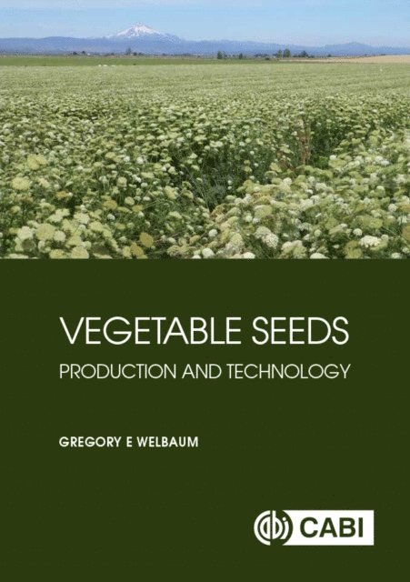 Gregory E Welbaum - Vegetable Seeds, E-bok