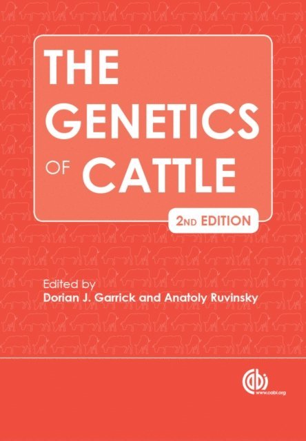 Dorian Garrick, Anatoly Ruvinsky - Genetics of Cattle, E-bok