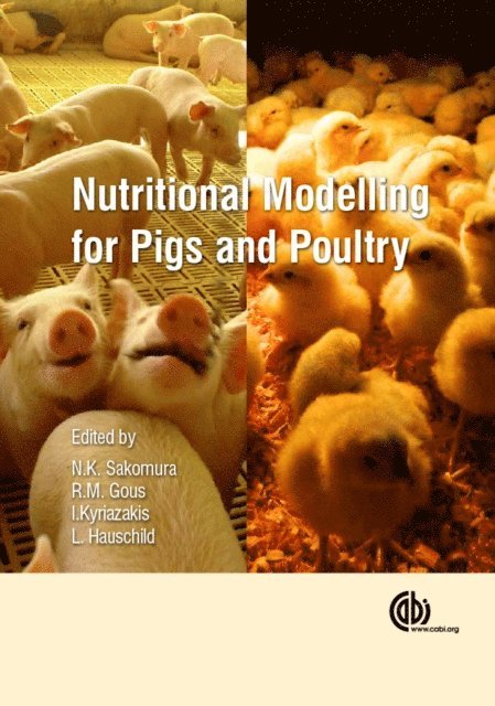 Nilva K Sakomura, Rob Gous, Ilias Kyriazakis, L Hauschild - Nutritional Modelling for Pigs and Poultry, E-bok
