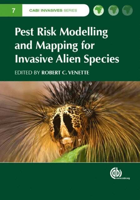 Robert C Venette - Pest Risk Modelling and Mapping for Invasive Alien Species, E-bok