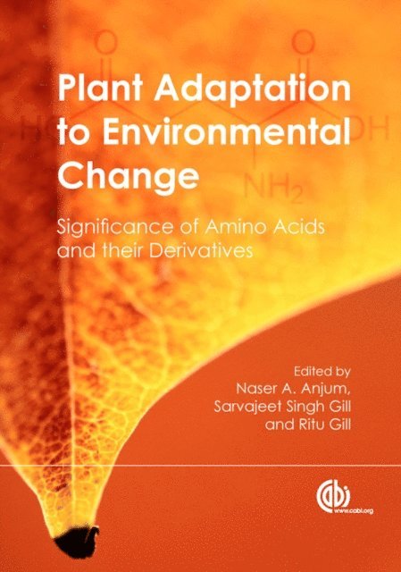Naser A Anjum, Sarvajeet Singh Gill, Ritu Gill - Plant Adaptation to Environmental Change, E-bok