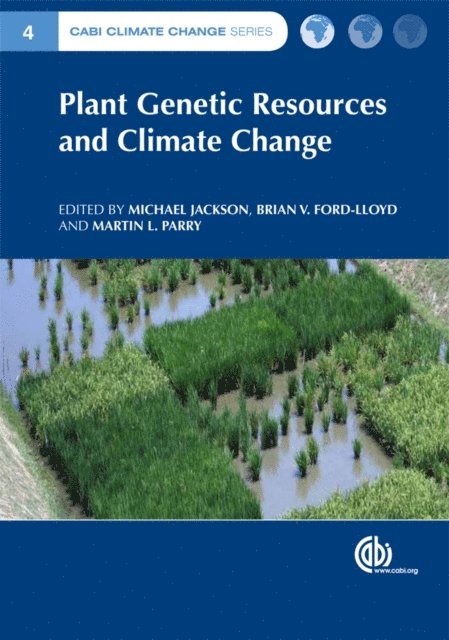 Michael Jackson, Brian Ford-Lloyd, Martin Parry - Plant Genetic Resources and Climate Change, E-bok