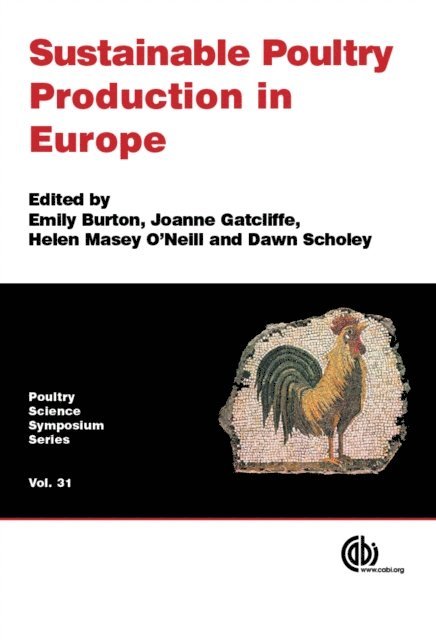 Emily Burton, Joanne Gatcliffe, Helen Masey O'Neill, Dawn Scholey - Sustainable Poultry Production in Europe, E-bok