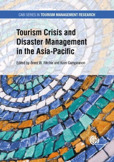 Brent Ritchie, Kom Campiranon - Tourism Crisis and Disaster Management in the Asia-Pacific, E-bok