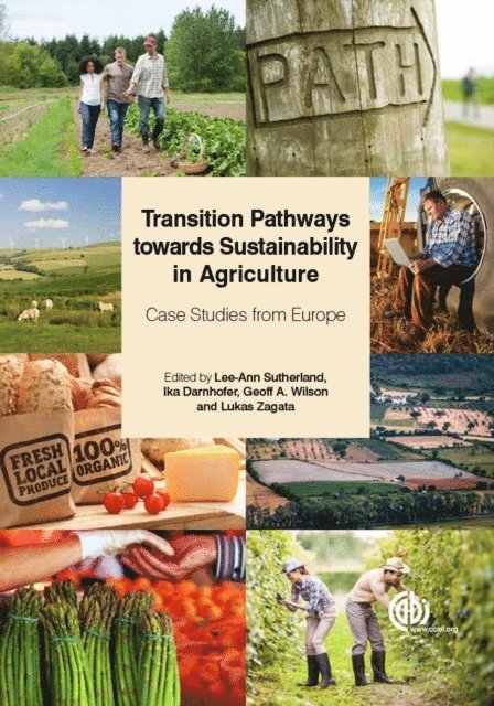Lee-Ann Sutherland, Ika Darnhofer, Geoff Wilson, Lukas Zagata - Transition Pathways towards Sustainability in Agriculture, E-bok