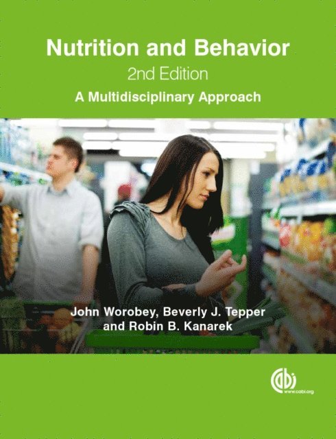 John Worobey, Beverly Tepper, Robin B. Kanarek - Nutrition and Behavior, E-bok