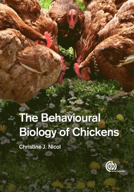 Christine Nicol - Behavioural Biology of Chickens, E-bok