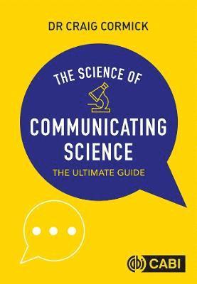 Science of Communicating Science, The av Craig Cormick