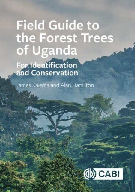 James Kalema, Alan Hamilton - Field Guide to the Forest Trees of Uganda, E-bok