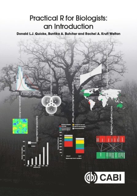 Donald Quicke, Buntika A Butcher, Rachel Kruft Welton - Practical R for Biologists, E-bok
