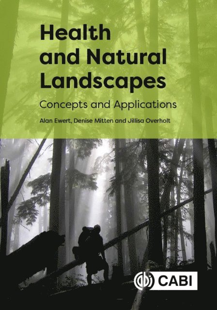 Alan W Ewert, Denise Mitten, Jillisa Overholt - Health and Natural Landscapes, E-bok