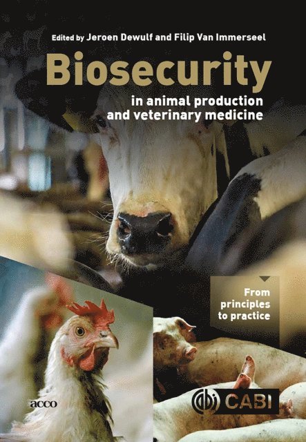 Jeroen Dewulf, Filip Van Immerseel - Biosecurity in Animal Production and Veterinary Medicine, E-bok