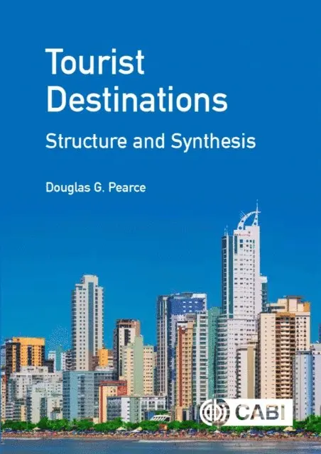 Douglas Pearce - Tourist Destinations: Structure and Synthesis, E-bok. Tillgänglighet: Lägg i varukorg