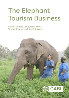 Eric Laws, Noel Scott, Xavier Font, John Koldowski - Elephant Tourism Business, Inbunden. Tillgänglighet: Tillfälligt slut