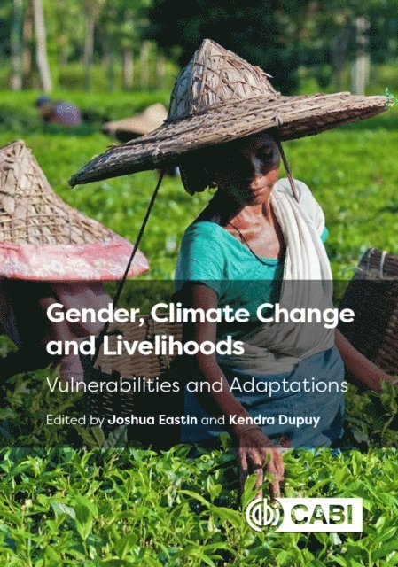 Joshua Eastin, Kendra Dupuy - Gender, Climate Change and Livelihoods, E-bok. Tillgänglighet: Lägg i varukorg