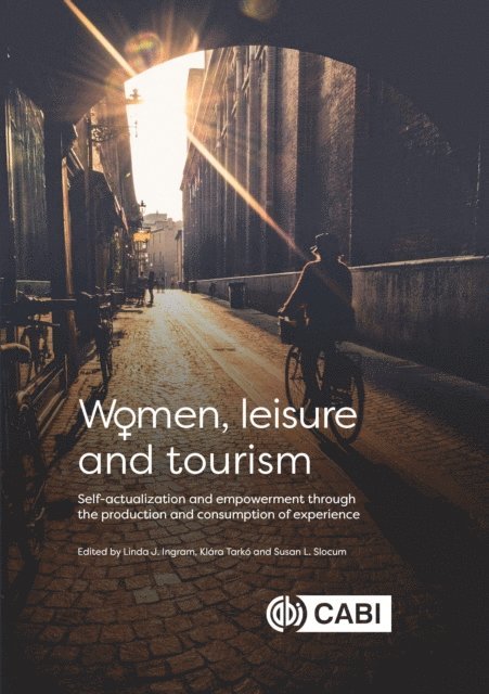 Linda Ingram, Klára Tarkó, Susan L Slocum - Women, Leisure and Tourism, E-bok