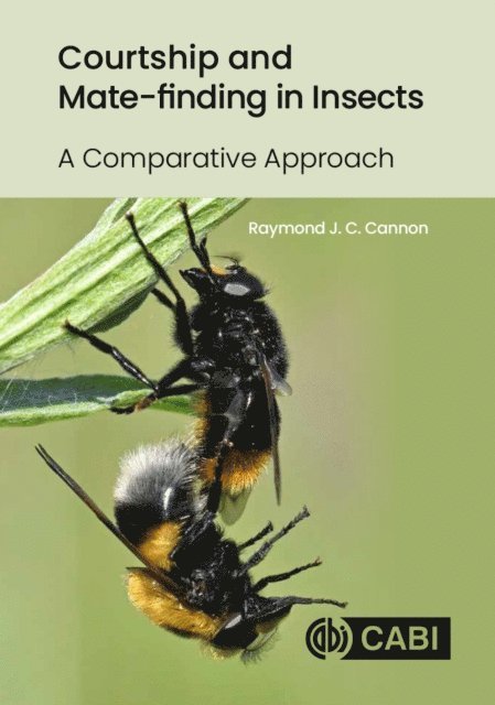 Raymond J C Cannon - Courtship and Mate-finding in Insects, E-bok