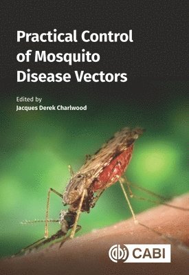 Jacques Derek Charlwood - Practical Control of Mosquito Disease Vectors, Inbunden. Tillgänglighet: Lägg i varukorg