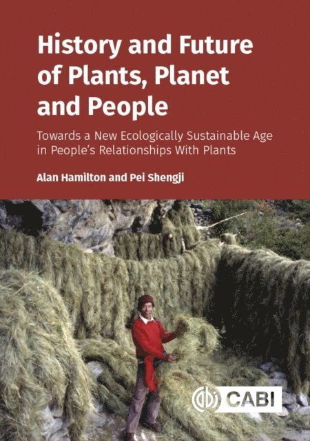 Alan Hamilton, Pei Shengji - History and Future of Plants, Planet and People, E-bok