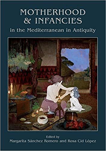 Margarita Sánchez Romero, Rosa Cid López - Motherhood and Infancies in the Mediterranean in Antiquity, Häftad. Tillgänglighet: Tillfälligt slut