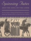 Spinning Fates and the Song of the Loom