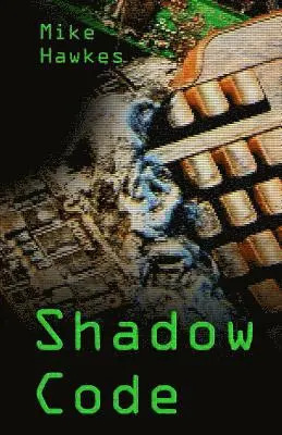 Mike Hawkes - Shadow Code, Häftad. Tillgänglighet: Lägg i varukorg