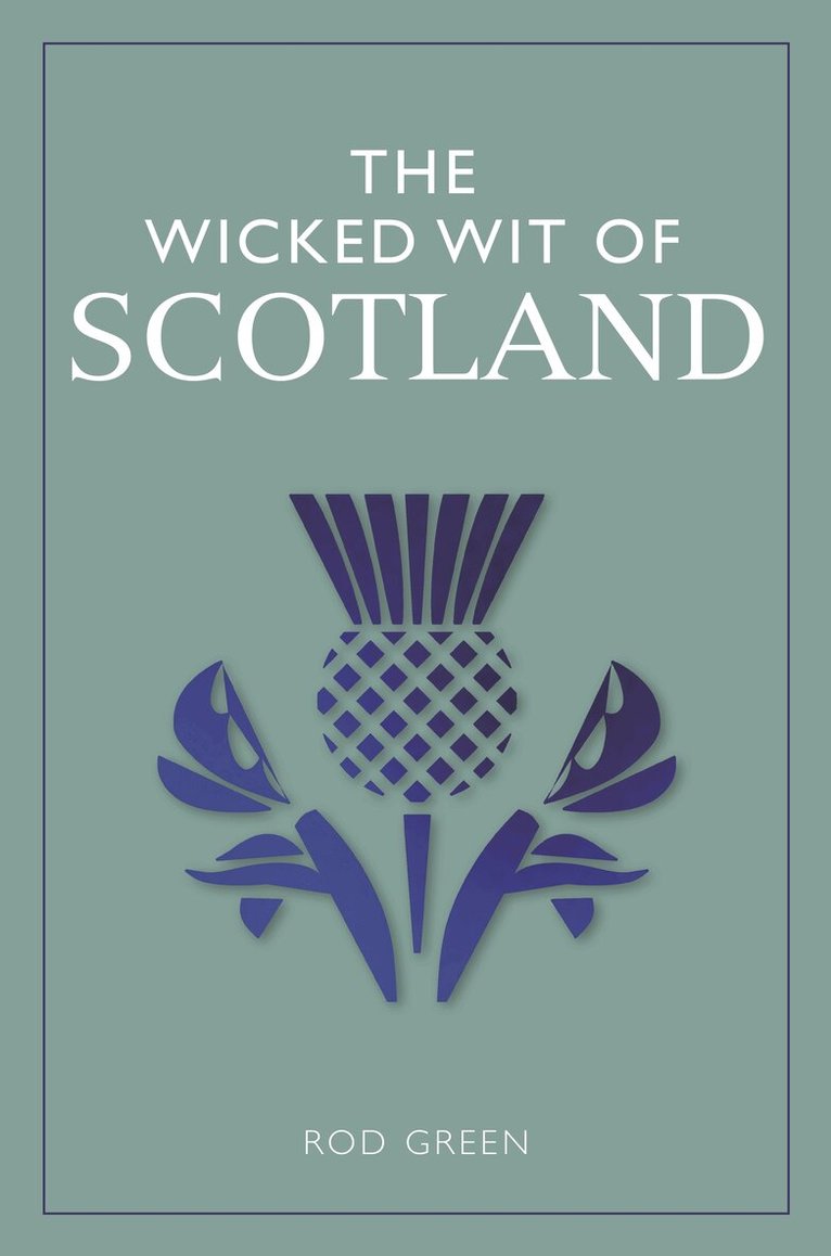 Rod Green - Wicked Wit of Scotland, E-bok