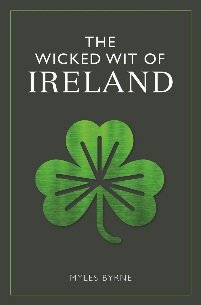 Myles Byrne - Wicked Wit of Ireland, E-bok