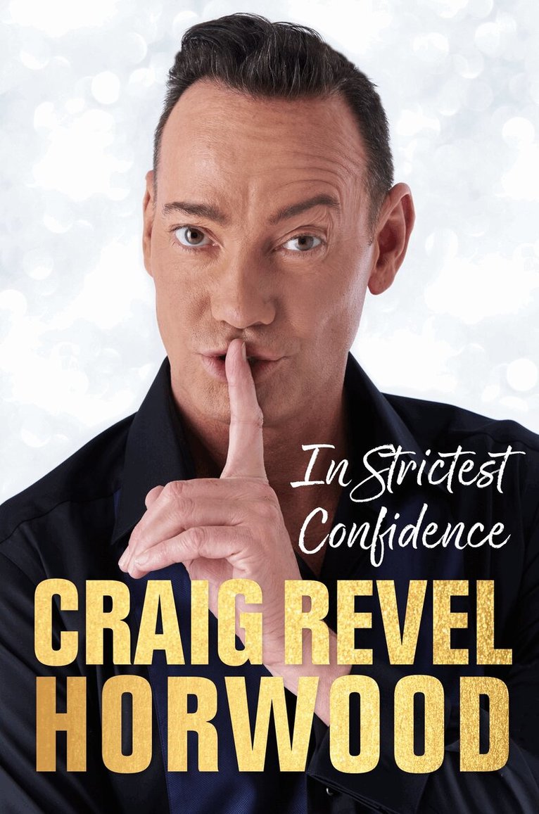 Craig Revel Horwood - In Strictest Confidence, E-bok. Tillgänglighet: Lägg i varukorg
