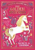 The Magical Unicorn Society: The Golden Unicorn  Secrets and Legends