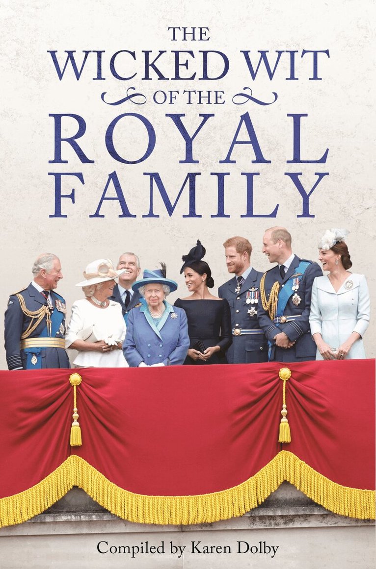 Karen Dolby - Wicked Wit of the Royal Family, E-bok