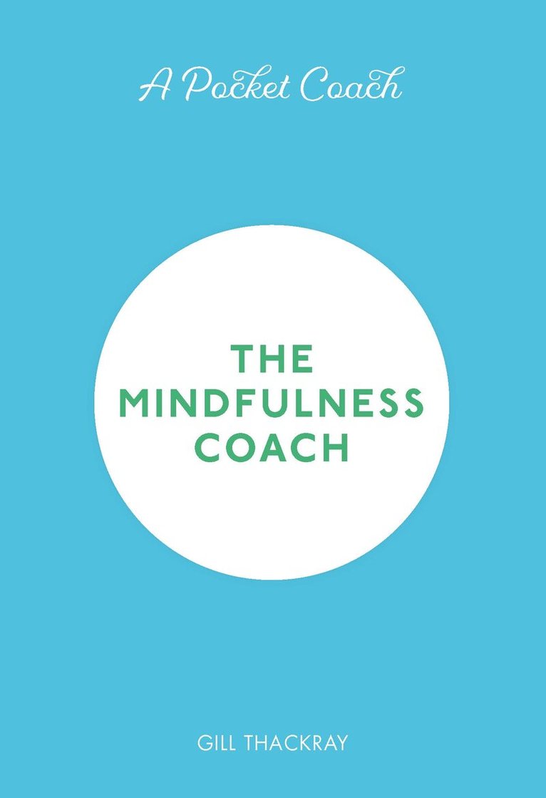 Gill Thackray - Pocket Coach: The Mindfulness Coach, E-bok